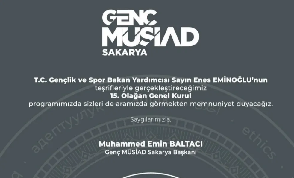 Genç MÜSİAD Sakarya 15. Olağan Genel Kurulu 29 Temmuz'da yapılacak