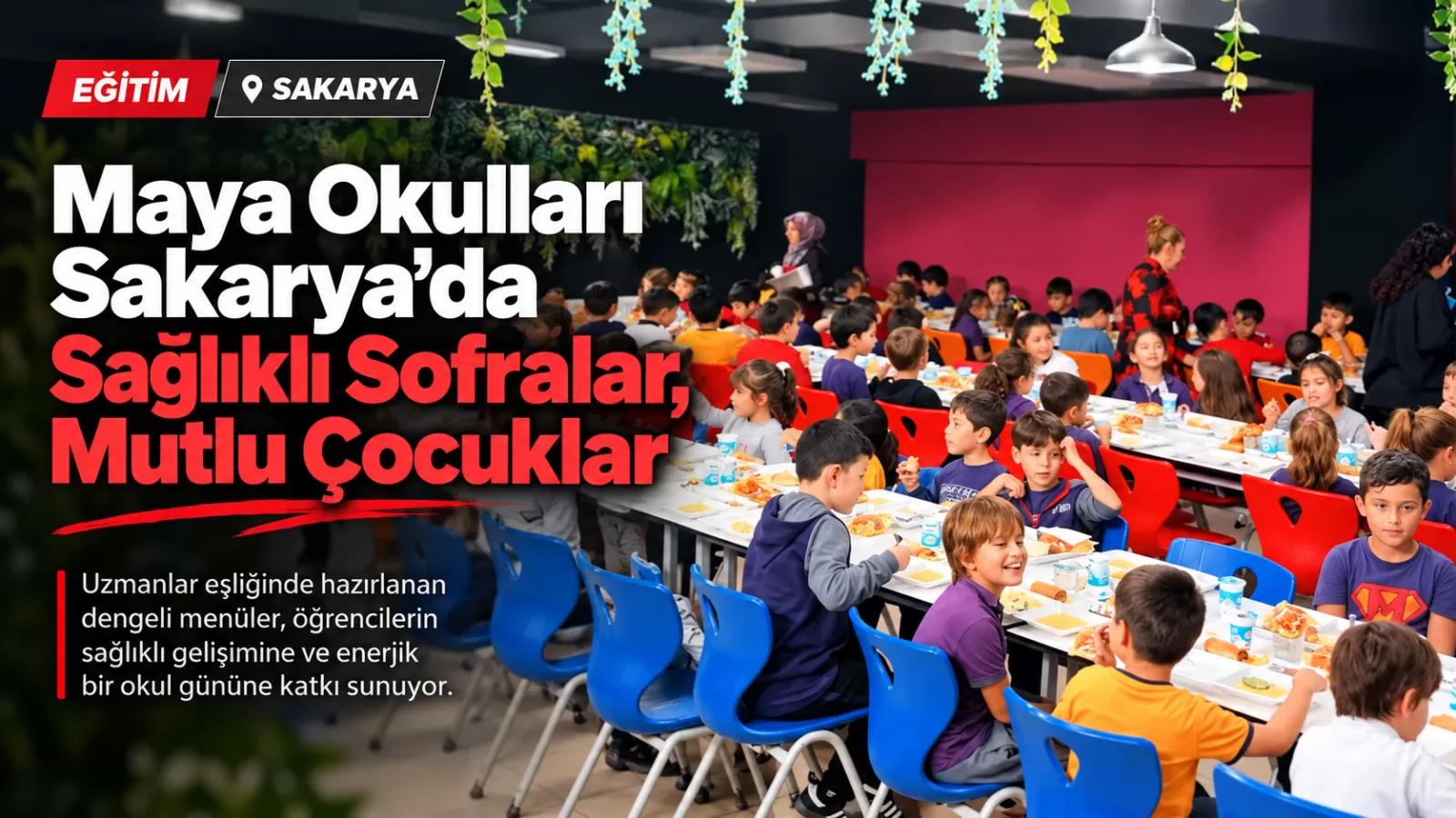 Maya Okulları Sakarya’da Sağlıklı Sofralar, Mutlu Çocuklar