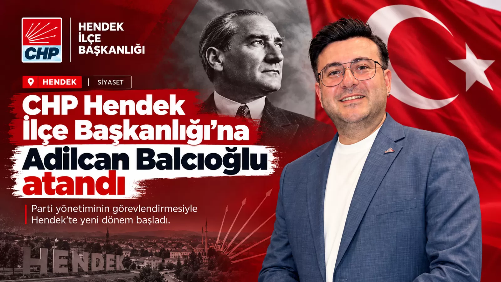CHP Hendek’te Balcıoğlu Dönemi