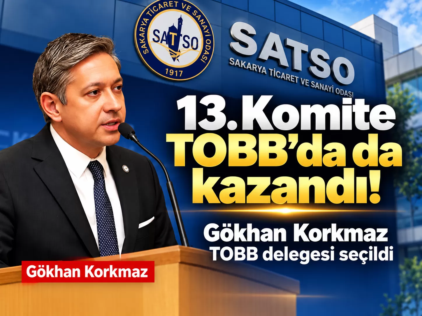 Gökhan Korkmaz TOBB’da Güven Tazeledi!